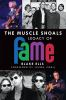The_Muscle_Shoals_legacy_of_FAME